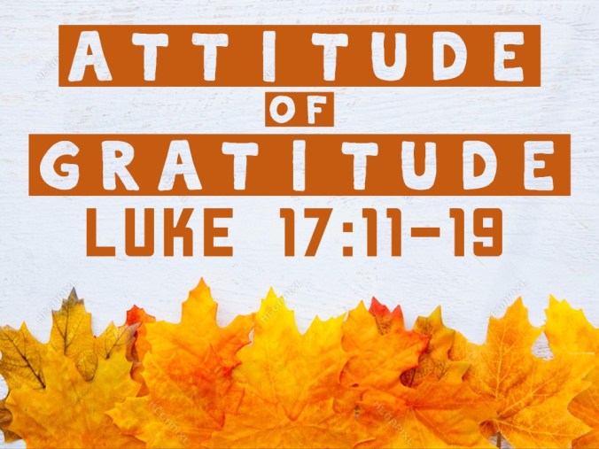 Attitude+of+Gratitude+Luke+17.11-19